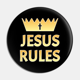 Jesus Rules Pin