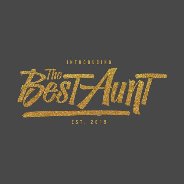 The Best Aunt Est. 2019 - Aunt to be by DutchTees