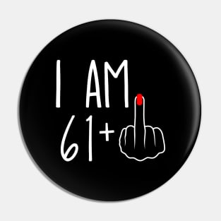 Vintage 62nd Birthday I Am 61 Plus 1 Middle Finger Pin