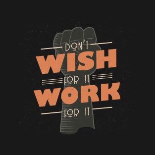 Work For It T-Shirt