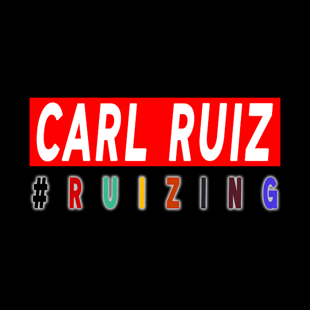 #Ruizing Carl Ruiz Classic by KOTB