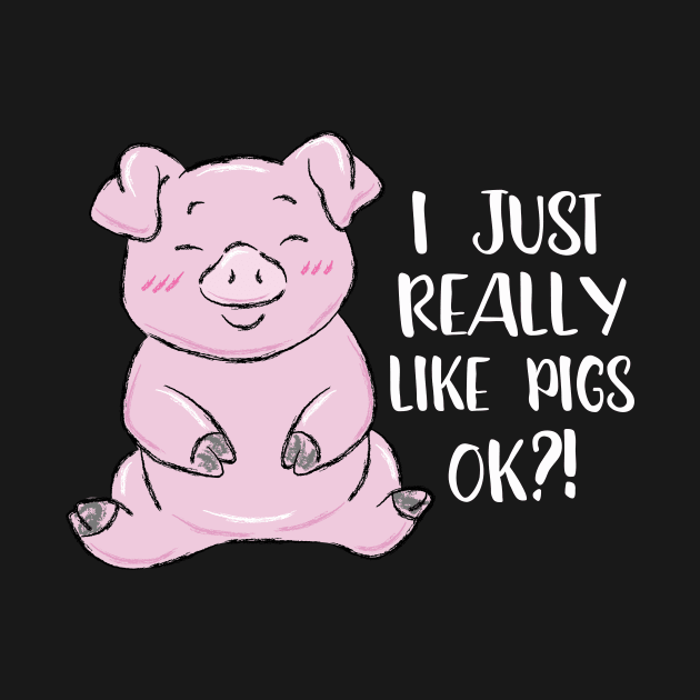 I really like pigs sweet piglet Girl love Pig Lover Girl by ELFEINHALB