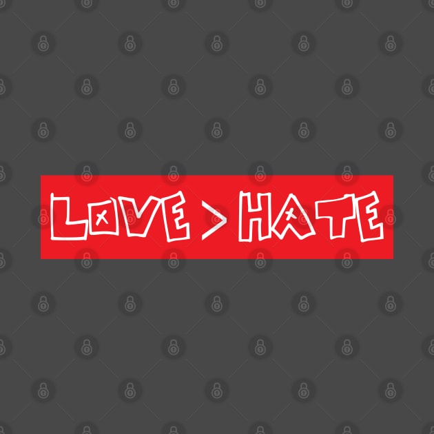 Love is greater than hate by wearmarked