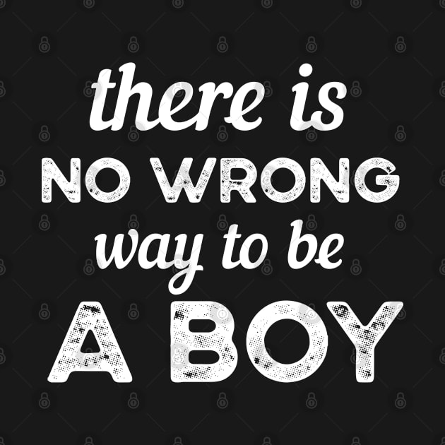 There is no wrong way to be a Boy by madani04