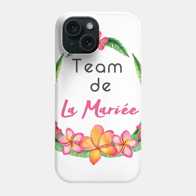 Team de la Mariee exotique Phone Case by ChezALi