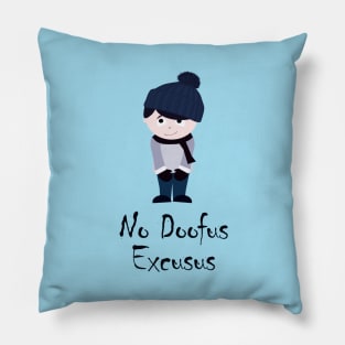 No Doofus Excusus Pillow