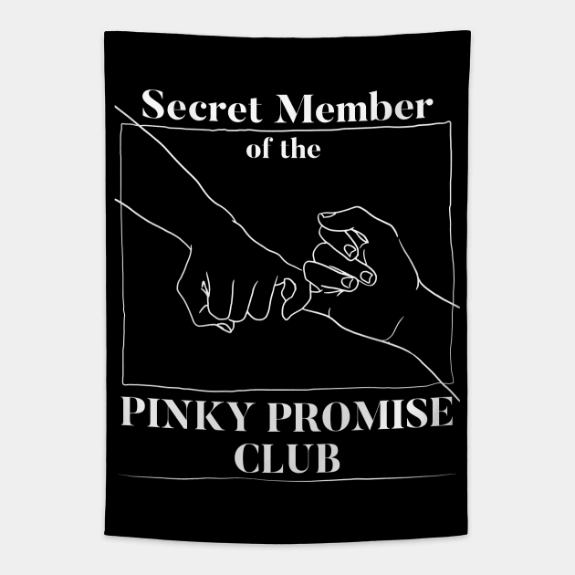Secret Member of the Pinky Promise Club Tapestry by Alema Art