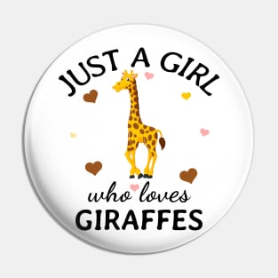 Just a Girl Who Loves giraffes Gift Pin