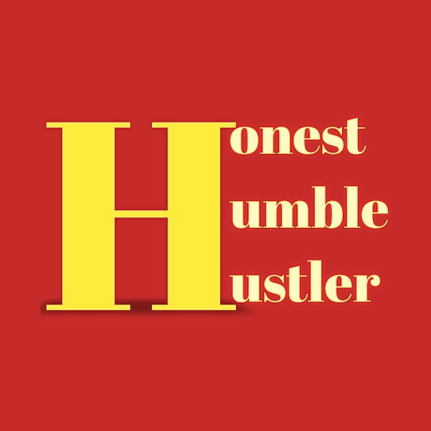 Honest Humble Hustler by Curator Nation