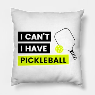 I can't, I have pickleball Pillow