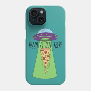 Pizza is out there Phone Case