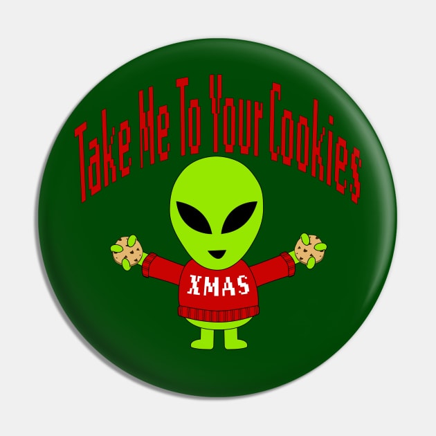 Take Me to Your Cookies - Funny Christmas Pin by skauff