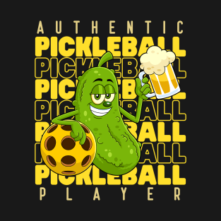 Funny Authentic Pickleball Player T-Shirt