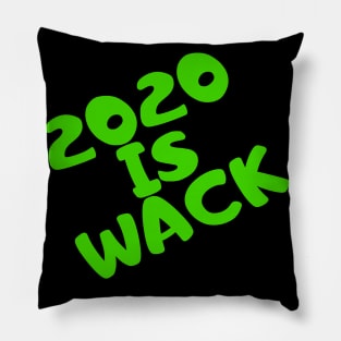 2020 IS WACK Pillow