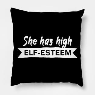 She has high elf esteem Pillow