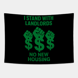 I Stand With Landlords No New Housing Tapestry