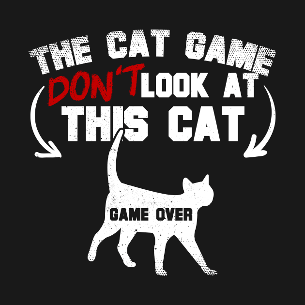 The Cat Game Don't Look At This Cat by thingsandthings