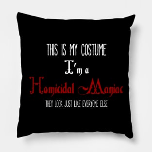 Homicidal Maniac Pillow