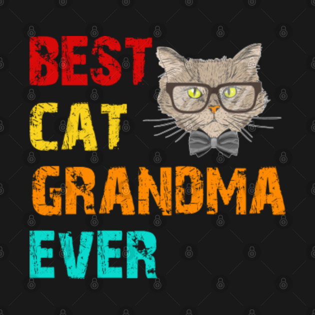 best cat grandma ever Best Cat Grandma Ever TShirt TeePublic