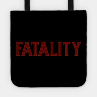 fatality Tote