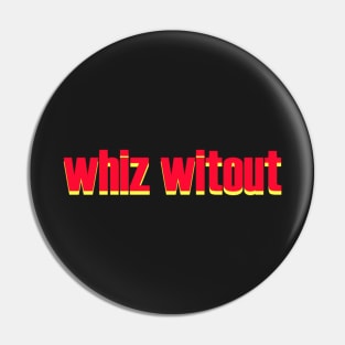 Whiz Witout Pin