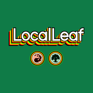 Local Leaf : MTG edition T-Shirt