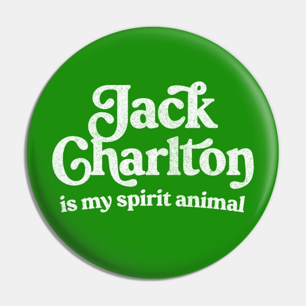 Jack Charlton Is My Spirit Animal Pin by DankFutura