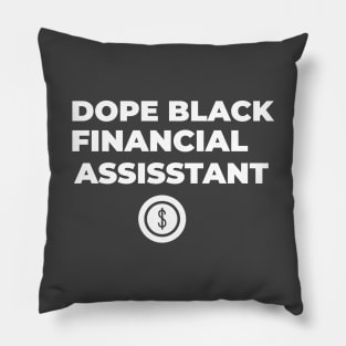 DOPE BLACK FINANCIAL ASSISTANT Pillow