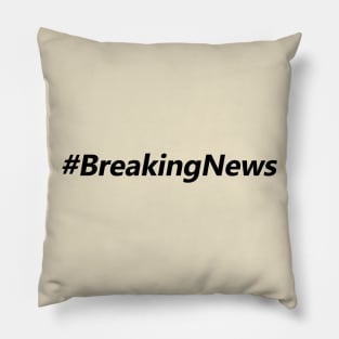 Breaking News Pillow