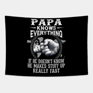 Papa Knows Everything If He Doesn't Know Father's Day Tapestry