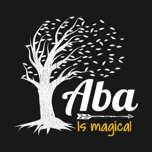 ABA Is Magical T-Shirt