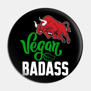 I'm a vegan badass Pin