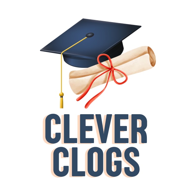 Clever clogs university college graduate by OYPT design