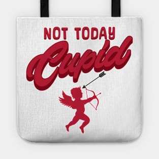 Not today cupid; anti Valentine's day; say no to Valentine's day; single; happily single; divorced; hate Valentine's Day; funny; funny Valentine's Day; February 14th; Tote