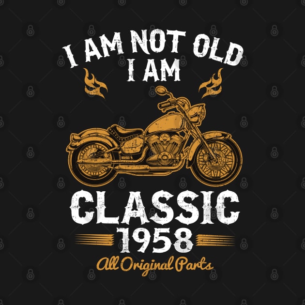 I am not old I am classic 1958 by Dailygrind