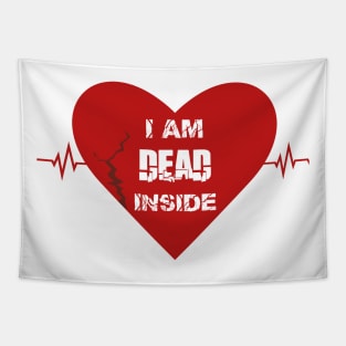 I Am Dead Inside, Anti-love, Heart Break  , T-Shirt, Ipone  Case, Hoodie, Strickers Tapestry