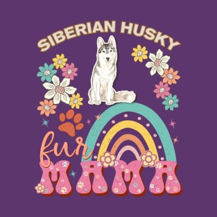 Siberian Husky Fur Mama, Siberian Husky For Dog Mom, Dog Mother, Dog Mama And Dog Owners T-Shirt