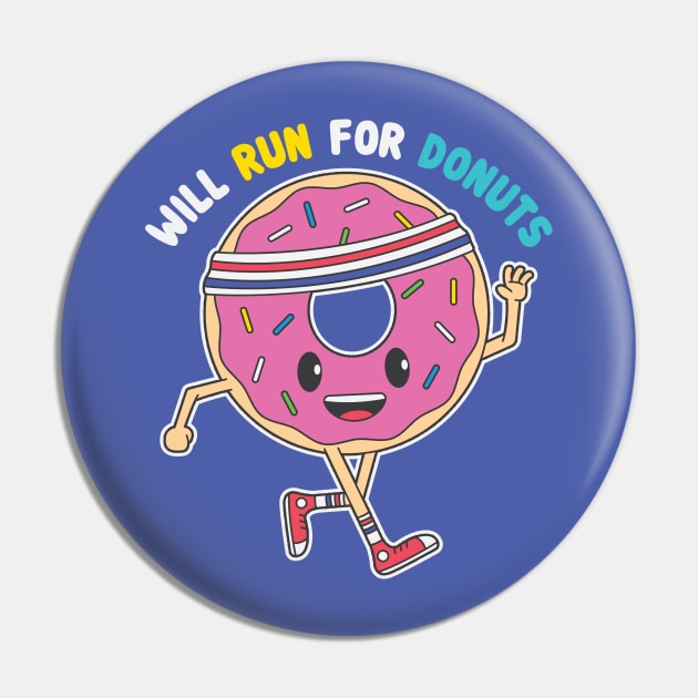 Will Run For Donuts Pin by Wasabi Snake