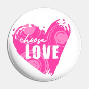 Choose Love Pink Heart For Unity and Kindness Pin