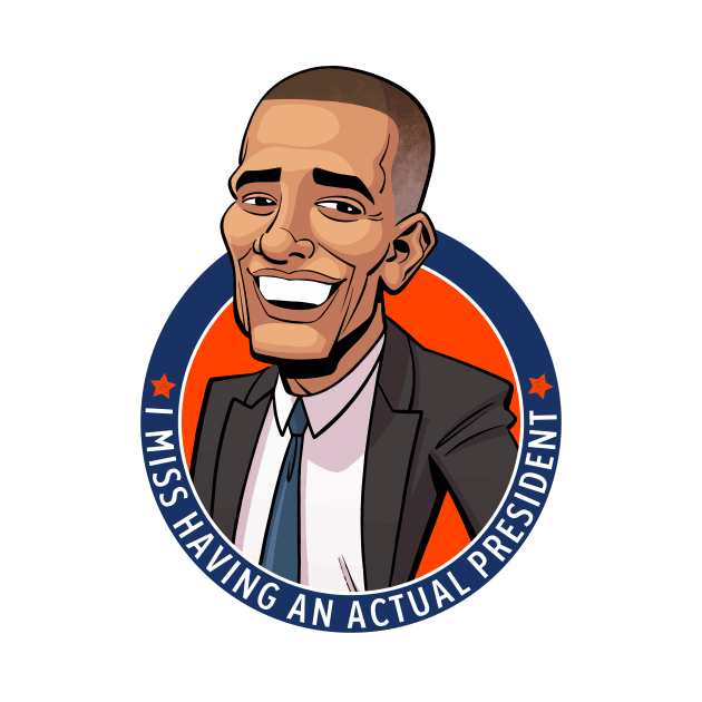 I Miss Having An Actual President - Barack Obama by tommartinart