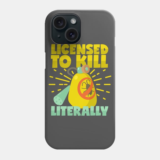 License to Kill Pest Control Exterminator Phone Case by voidea