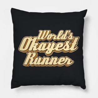 Worlds Okayest Runner typography Pillow