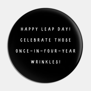 Happy Leap Day! Celebrate those once-in-four-year wrinkles! Pin