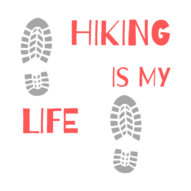 Hiking is My Life by Pacific West