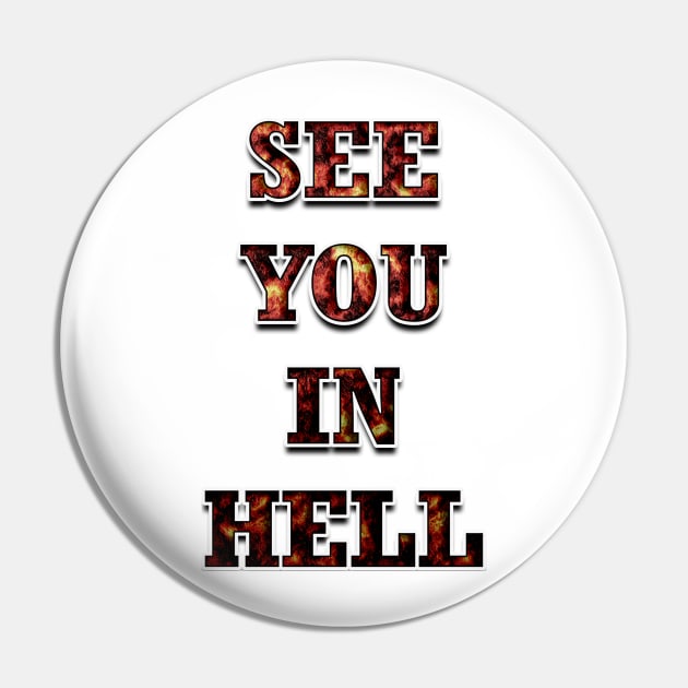 SEE YOU IN HELL Pin by JamexAlisa