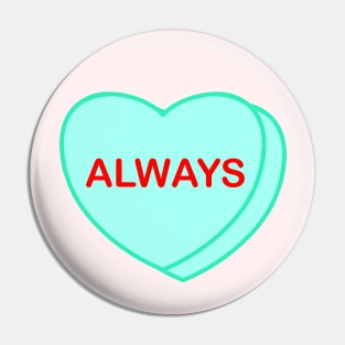 Conversation Heart: Always Pin