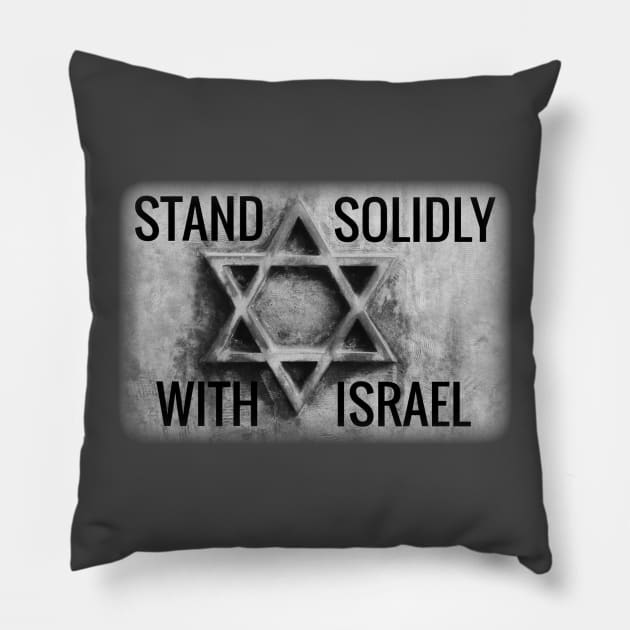 STAND SOLIDLY WITH ISRAEL Pillow by FTLOG