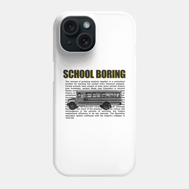 school boring Phone Case by Genetics art