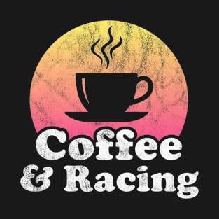 Coffee and Racing T-Shirt