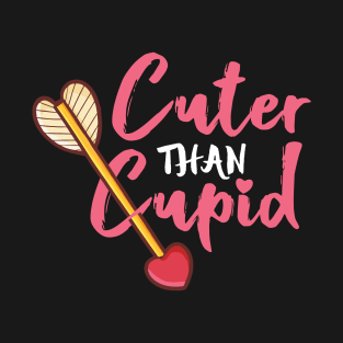 Cuter Than Cupid T-Shirt